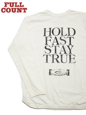 画像1: 【 FULLCOUNT（フルカウント） 】　ヘビーウエイトプリント L/S T-Shirt　[ Flat Seam Heavy Weight T-Shirt ] [ HOLD FAST STAY TRUE ] [ WHITE ] 【 メール便可 】 