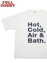 【 FULLCOUNT（フルカウント） 】　プリントTシャツ　[ Print T-Shirt ] [ Hot,Cold,Air＆Bath. ] [ [ FULOCOUNT (フロカウント) ] ]【 メール便可 】 