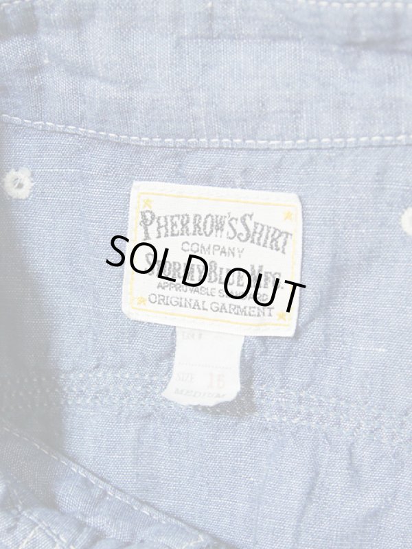 画像10: 【 Pherrow's（フェローズ） 】 シャンブレーワークシャツ [ BLUE CHAMBRAY ]