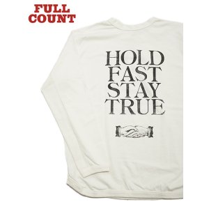 画像: 【 FULLCOUNT（フルカウント） 】　ヘビーウエイトプリント L/S T-Shirt　[ Flat Seam Heavy Weight T-Shirt ] [ HOLD FAST STAY TRUE ] [ WHITE ] 【 メール便可 】 